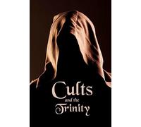 Cults and the Trinity