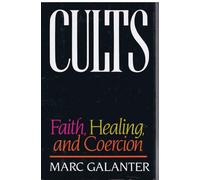 Cults: Faith, Healing and Coercion