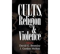 Cults, Religion, and Violence