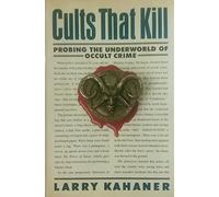 Cults That Kill: Probing the Underworld of Occult Crime