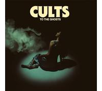Cults - To The Ghosts [VINYL]