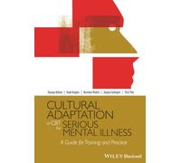Cultural Adaptation of CBT for Serious Mental Illness: A Guide for Training and Practice