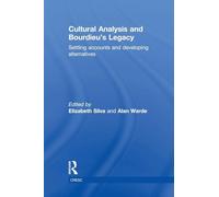 Cultural Analysis and Bourdieu’s Legacy: Settling Accounts and Developing Alternatives (CRESC)