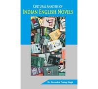 Cultural Analysis of Indian English Novels