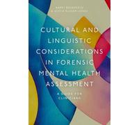 Cultural and Linguistic Considerations in Forensic Mental Health Assessment : A Guide for Clinicians
