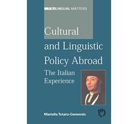 Cultural and Linguistic Policy Abroad: Italian Experience (Multilingual Matters)