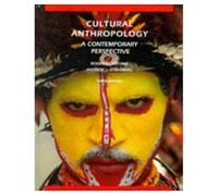 Cultural Anthropology: A Contemporary Perspective -- Third 3rd Edition