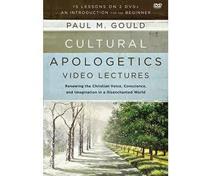 Cultural Apologetics Video Lectures: Renewing the Christian Voice, Conscience, and Imagination in a Disenchanted World