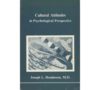 Cultural Attitudes: A Psychological Perspective on Points of View (Studies in Jungian Psychology by Jungian Analysts)