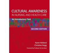 Cultural Awareness in Nursing and Health Care: An Introductory Text