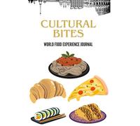 Cultural Bites - World Food Experience Journal: Discover, Taste, and Record Your Global Culinary Adventures