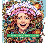 Cultural Canvas: Festivals of the World Coloring Book: Featuring Intricate Mandala Designs, relaxing, for travelling, breaks, for both young and adult ... ideal for gifts, cultural coloring experience