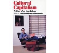 Cultural Capitalism: Politics After New Labour
