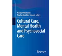 Cultural Care, Mental Health and Psychosocial Care