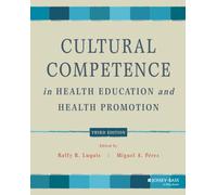 Cultural Competence in Health Education and Health Promotion, 3rd Edition (Public Health/AAHE)