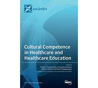 Cultural Competence in Healthcare and Healthcare Education
