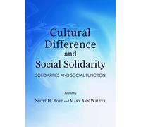 Cultural Difference and Social Solidarity: Solidarities and Social Function