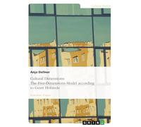 Cultural Dimensions: The Five-Dimensions-Model according to Geert Hofstede