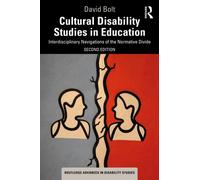 Cultural Disability Studies in Education : Interdisciplinary Navigations of the Normative Divide