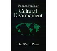 Cultural Disarmament: The Way to Peace