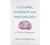 Cultural Diversity and Psychology: A Christian Engagement