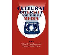 Cultural Diversity and the U.S. Media (Suny Series, Human Communication Processes)