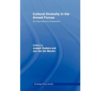 Cultural Diversity in the Armed Forces: An International Comparison (Cass Military Studies)