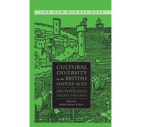Cultural Diversity in the British Middle Ages: Archipelago, Island, England (The New Middle Ages)