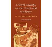 Cultural Diversity, Mental Health and Psychiatry: The Struggle Against Racism