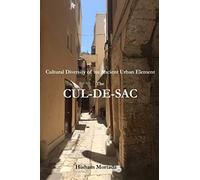 Cultural Diversity of an Ancient Urban Element: The Cul-De-Sac