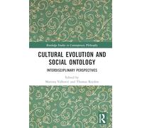 Cultural Evolution and Social Ontology: Interdisciplinary Perspectives (Routledge Studies in Contemporary Philosophy)