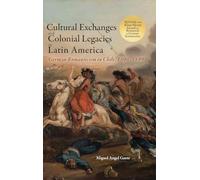 Cultural Exchanges and Colonial Legacies in Latin America: German Romanticism in Chile, 1800-1899