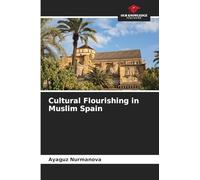 Cultural Flourishing in Muslim Spain