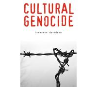Cultural Genocide (Genocide, Political Violence, Human Rights)