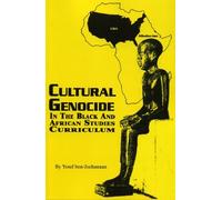 Cultural Genocide in the Black and African Studies Curriculum by Yosef A.A. ben-jochannan (2004-01-01)
