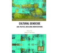 Cultural Genocide: Law, Politics, and Global Manifestations (Routledge Studies in Genocide and Crimes against Humanity)