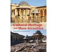 Cultural Heritage and Mass Atrocities