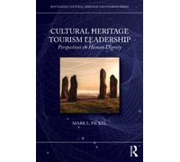 Cultural Heritage Tourism Leadership : Perspectives on Human Dignity