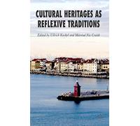 Cultural Heritages as Reflexive Traditions