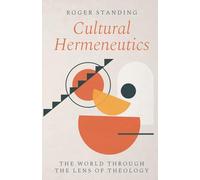 Cultural Hermeneutics: The World Through the Lens of Theology