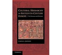 Cultural Hierarchy in Sixteenth-Century Europe: The Ottomans And Mexicans