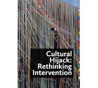 Cultural Hijack: Rethinking Intervention
