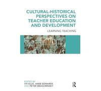 Cultural-Historical Perspectives on Teacher Education and Development: Learning Teaching