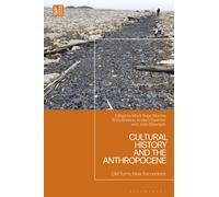 Cultural History and the Anthropocene : Old Turns, New Encounters