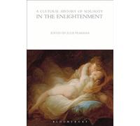 Cultural History of Sexuality in the Enlightenment, A (The Cultural Histories Series)