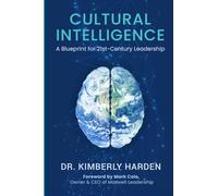 Cultural Intelligence: A Blueprint for 21st-Century Leadership