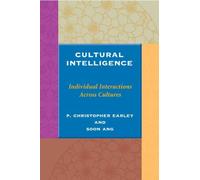 Cultural Intelligence: Individual Interactions Across Cultures by P. Christopher Earley (2003-07-15)
