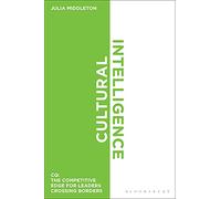 Cultural Intelligence: The Competitive Edge for Leaders Crossing Boundaries