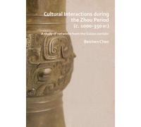 Cultural Interactions during the Zhou period (c. 1000-350 BC) : A study of networks from the Suizao corridor