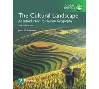 Cultural Landscape: An Introduction to Human Geography, The, Global Edition